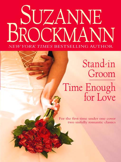 Title details for Stand-in Groom/Time Enough for Love by Suzanne Brockmann - Available